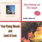Skip Mahoney and the Casuals - Land of Love and Your Funny Moods 2 Cd Set