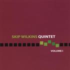 Skip Wilkins - Skip Wilkins Quintet: Volume I