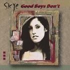 Skye - Good Boys Don't