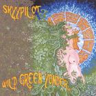 Skyypilot - Wild Green Yonder