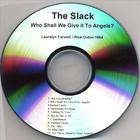 Slack - Who Shall We Give it to Angels?