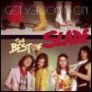 Get Yer Boots On: The Best Of Slade