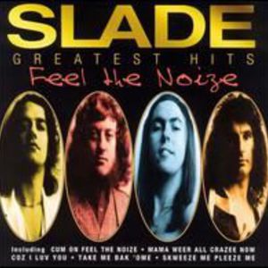 Feel the Noize: The Very Best of Slade
