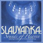 Slavyanka - Sounds of Heaven