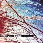 Sleeping for Science