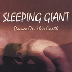 Sleeping Giant - Dance On This Earth