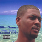 Slim Chance - Round Here