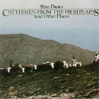 Slim Dusty - Cattlemen From The High Plains