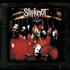 Slipknot - Slipknot (10Th Anniversary Edition)
