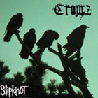 Slipknot - Crowz