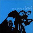 Sloan - One Chord To Another