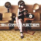 Slowcoaster - Future Radio