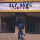 Sly Dawg - Lonely Life