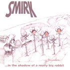Smirk - ...in the shadow of a really big rabbit