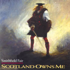 Smithfield Fair - Scotland Owns Me