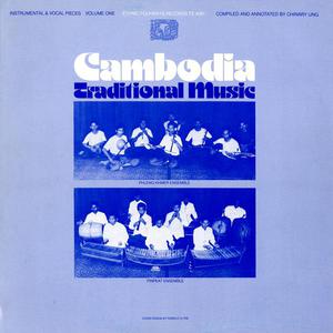 Cambodia, Traditional Music Vol.1 (Instrumental And Vocal Pieces)