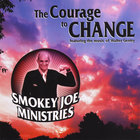 Smokey Joe - Courage to Change