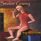 Smokin' Granny - Equilibrium