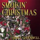 Smoky Greenwell - Smokin' Christmas