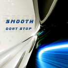 Smooth - Don\'t Stop