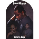 Smoothtone - Let's Go Deep