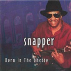 Snapper - Born In The Ghetto