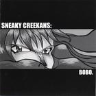 Sneaky Creekans - Bobo.