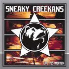 Sneaky Creekans - Live: Post Mortem