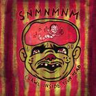 SNMNMNM - Crawl Inside Your Head