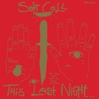 Soft Cell - This Last Night ... In Sodom