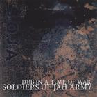 Soldiers of Jah Army - Dub In a Time of War