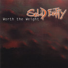 Solid Entity - Worth the Weight