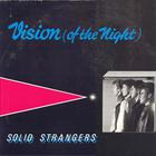 Solid Strangers - Vision (Of The Night) (CDS)