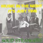 Solid Strangers - Music In The Night (CDS)