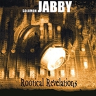 Solomon Jabby - Rootical Revelations