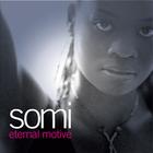 Somi - Eternal Motive
