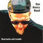 Son Henry - Heartache and Trouble