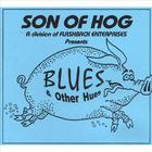 Son of Hog - Blues & Other Hues
