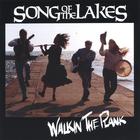 Song of the Lakes - Walking the Plank