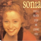 Sonia - You'll Never Stop Me Loving You (CDS)