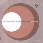 Sonic Boutique - Lounge Meditations Volume 4
