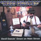 Sonny Meadows - Devil Dancin' Down On Main Street