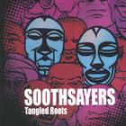 Soothsayers - Tangled Roots