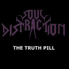 Soul Distraction - The Truth Pill