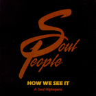Soul People - How We See It: A Soul Hiphopera