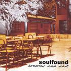 Soulfound - Tomorrow Can Wait