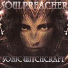 Soulpreacher - Sonic Witchcraft