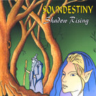 SOUNDESTINY - Shadow Rising