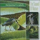 Sounds Of Nature - Enchanting Everglades