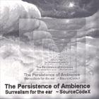 SourceCodeX - The Persistence of Ambience